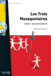 Lire en Français Facile A2 - Classiques - Les trois mousquetaires t. 1 (+ CD audio)